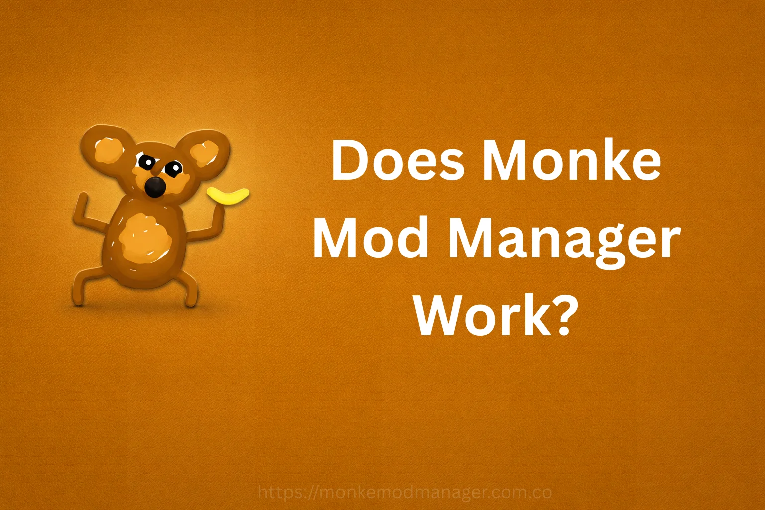 Does Monke Mod Manager Work - Complete Guide