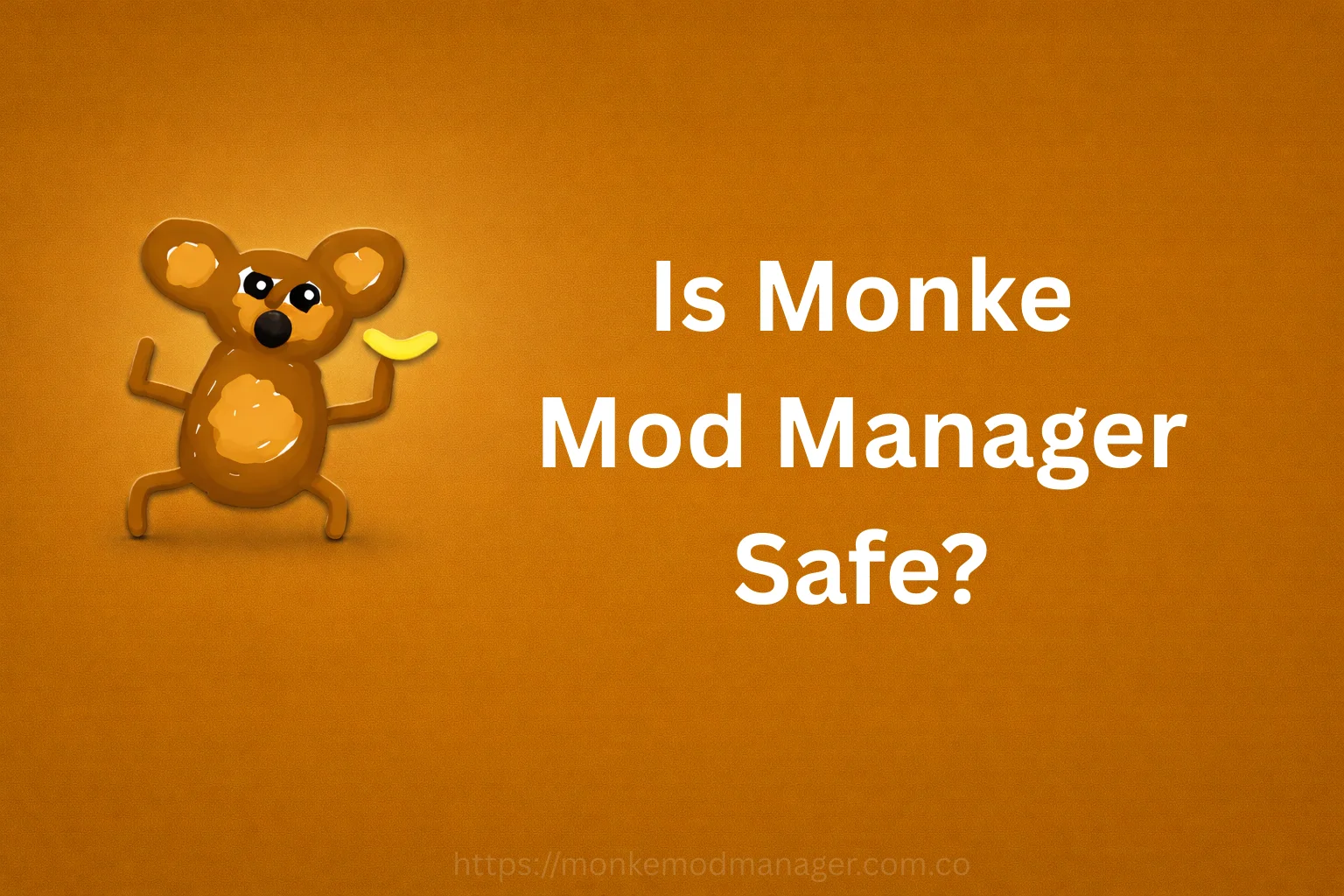 Is Monke Mod Manager Safe